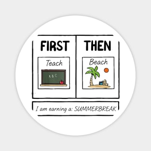 I Am Earning A Summer Break Teacher Funny Magnet